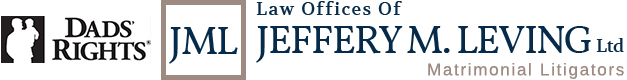 Dad's Rights | Law Offices of Jeffery M. Leving Ltd | Matrimonial Litigators