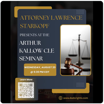 Attorney Lawrence Starkopf | Present at the Arthur Kallow Cle Seminar | Wednesday , August 20 @6:30PM CDT