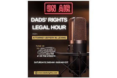 On Air | Dad's Rights Legal Hour | Attorney Jeffery M. Leving