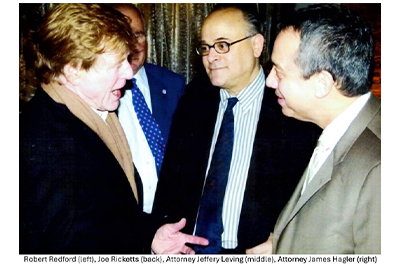 Robert Redford | Joe Ricketts | Attorney Jeffery Leving | Attorney James Hagler