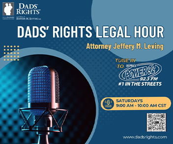 Dad's Rights | Dads' Rights Legal Hour | Attorney Jeffery M. Leving | Tune in to Power92 92.3FM #1 in the Streets | Saturdays 9:00 AM - 10:00 AM CST