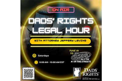 Dads' Rights Legal Hour with Attorney Jefferey Leving